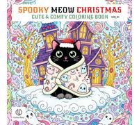 Spooky Meow Christmas Coloring Book Vol.01: Adorable Spooky Cats with Festive Decorations for a Fun and Creative Christmas