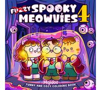 Spooky Meowvies: Cozy and Cute Coloring Book for Adults & Teens Featuring Creepy and Fuzzy Cat Friends in Movie-Inspired Scenes (Meowvies Coloring)