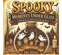 Spooky Moments Under Glass: A Bold & Easy Halloween Coloring Book