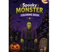 Spooky Monster Coloring Book: 50 Detailed Gothic and Creepy Scenes Featuring Ghouls, Haunted Cathedrals, Dark Fantasy Creatures, and Eerie Midnight Worlds