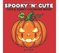 Spooky 'N' Cute: A Charming & Cozy Coloring Book for Adults and Teens, Cute Spooky Drawings for Relaxation, Hygge, and Comfort