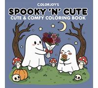Spooky 'n' Cute: Volume 2 - A Cute & Spooky Halloween Coloring Book for Adults and Teens, Super Cute Designs of Halloween Illustrations for Relaxation (Halloween Coloring)