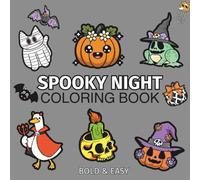 Spooky Night: Coloring Book for Adults, Teens, and Kids, Featuring Pumpkins, Halloween, Ghost, Cute Stuffs and More Designs for Relaxation (Bold & Easy Coloring Books)