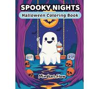 Spooky Nights: Halloween Coloring Book 38 Halloween Designs Featuring Witches, Ghosts, Skeletons, Haunted Houses & More - Perfect for Kids, Teens & Adults to Enjoy a Creative Halloween Adventure!