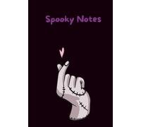 Spooky Notes - Gothic Hand Hardcover, halloween Notebook for Girls, Dark Aesthetic: Witchy Journal,160 Lined Pages (6x9) - Perfect Spooky Cute Gift for haloween, shadow work