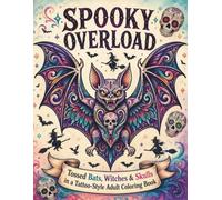 Spooky Overload: Tossed Bats, Witches & Skulls in a Tattoo-Style Adult Coloring Book