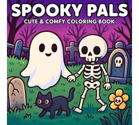Spooky Pals: Cute & Comfy Halloween Coloring Book for Teens and Adults - 50 Charming Spooky Illustrations for Relaxation and Creative Fun