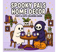 Spooky Pals Home Decor: A Hygge-Inspired Cozy & Cute Halloween Bold & Easy Coloring Book for Kids and Adults (Pals Series)