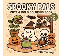 Spooky Pals Vol. 2 - Cute & Easy Halloween Coloring Book for Kids & Adults: 40 Bold and Cozy Designs Featuring Ghosts, Skeletons, Pumpkins, Witches ... Designs for Halloween, Holidays & Cozy Fun)
