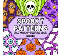Spooky Patterns: Bold and Easy Halloween Patterns Coloring Book for Adults and Teens