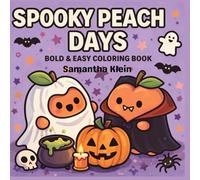 Spooky Peach Days Bold & Easy Coloring Book for Kids and Adults: Cute & Cozy Designs with Ghosts and Sweet Spooky Scenes (Spooky Days Series)