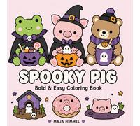 Spooky Pig - A Halloween Coloring Book for Kids & Adults: Cute & Simple Designs for Relaxation and Fun (Spooky Animal Halloween Coloring Series)