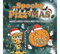 Spooky Pizz-Mas: Coloring Book for Adults and Teens featuring cute creepy Pizza creature in cozy hygge moments for Relaxation (Bold & Spooky Series)