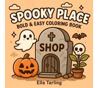 Spooky Place - A Bold & Easy Halloween Coloring Book for Kids and Adults