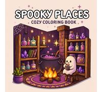 Spooky Place Cozy Coloring Book: for Adults and Teens with Cute and Creepy Hygge Scenes for Relaxation, Haunted Scenes of Whimsical Rooms, Magical ... Places (Cute and Cozy Coloring Books)