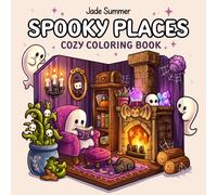 Spooky Places: Cozy Coloring Book for Adults and Teens with Cute and Creepy Hygge Scenes for Relaxation