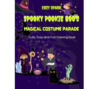 Spooky Pookie Boo’s Magical Costume Parade: Halloween Coloring Book for Kids: 31 Fun and Progressive Difficulty Coloring Pages Featuring Cute Parade ... and Bold Outlines for Easy Coloring