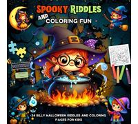 Spooky Riddles And Coloring Fun: 34 Silly Halloween Riddles and Coloring Pages for Kids