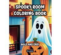 Spooky Room Coloring Book: Cute Halloween-Themed Characters, Cozy Spooky Rooms, and Bold Designs for Creative Fun.