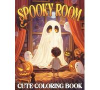 Spooky Room Coloring Book: Cute Kawaii Ghosts Coloring Pages With Creepy Vibes Illustrations Stress Relief & Relaxation For Young Adults, Teens