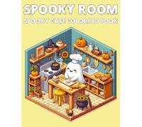 Spooky Room: Spooky Cute Coloring Book Tiny Illustrations Of Miniature And Cozy Rooms for Adults and Teens Featuring Adorable Ghosts and Creepy Creatures in Cozy Gothic Rooms for Relaxation