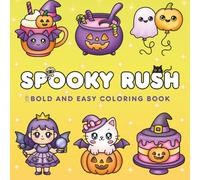 Spooky Rush: Bold and Easy Coloring Book for Kids and Teens, Seasonal for Halloween, and Fall Designs | Simple, Cute Illustrations for Cozy and Relaxation (Spooky Coloring Arts)