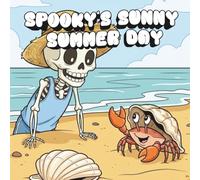 Spooky’s Sunny Summer Day: Coloring Book for Adults and Teens with Cute Creepy Characters Enjoying Summer Days, Simple and Easy Designs for Relaxation (Spooky - Cute - Easy Coloring)