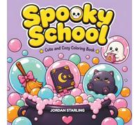 Spooky School: Coloring Book for Adults and Teens Featuring Super Cute Creepy Characters in Spooky School, Cozy Halloween Vibes for Relaxation