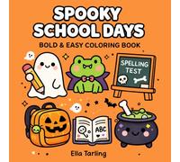 Spooky School Days Back to School Halloween Coloring Book: Bold & Easy Designs for Kids & Adults (Cozy School Days Collection)