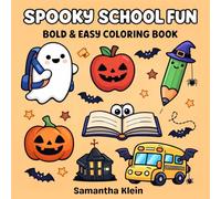Spooky School Fun - Halloween Back to School Bold & Easy Coloring Book for Kids and Adults: 40 Cute Designs for Relaxation (Cozy School Series)