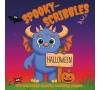 SPOOKY SCRIBBLES HALLOWEEN: 60 adorably spooky coloring pages