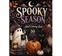 Spooky Season: A Cozy & Creepy Halloween Coloring Book for Adults, 50 Witchy, Whimsical & Spooky Designs