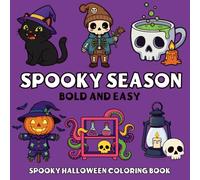 Spooky Season: Bold & Easy Halloween Coloring Book | 40 Fun & Simple Designs for Kids, Teens & Adults