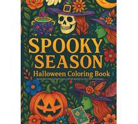 Spooky Season: Halloween Coloring Book: Intricate Witchy Patterns, Haunted Scenes, and Gothic Mandalas for Stress Relief and Relaxation
