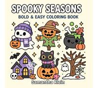 Spooky Seasons: Cozy Fall, Halloween and Christmas | Cute Bold & Easy Coloring Book for Kids and Adults (Spooky Cozy Series)