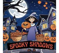 Spooky Shadows Halloween Coloring Book ; Easy and bold coloring book for kids and adults , Ages 2-18+: All new 2024 Edition with unique and various coloring pages for halloween