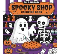 Spooky Shop Coloring Book: A Whimsical World of Creepy-Cute Shops | 45 Easy-to-Color Pages for Relaxation, Mindfulness & Creative Fun (Bold & Easy: ... - Fun & Simple Halloween Coloring Books)