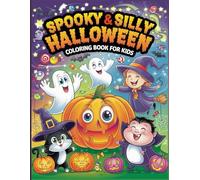 Spooky & Silly Halloween Coloring Book for Kids: A Fun and Friendly Halloween Adventure