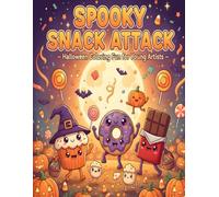Spooky Snack Attack - Halloween Coloring Fun for Young Artists: 50 Delicious Fruits and Veggies Dressed for Halloween!