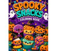 Spooky Snacks Halloween Coloring Book: 40+ Fun Coloring Pages Featuring Ghost Cupcakes, Monster Cookies, Candy Corn, Pumpkin Treats, and Adorable Halloween Snacks