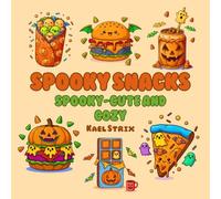 Spooky Snacks & Sips: Kawaii Halloween Treats, Bubble Teas & Cozy Mugs Coloring Book: Kawaii Halloween treats, bubble teas, and cozy mugs to color - cute, not scary (Bold and Easy Coloring Books)