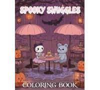 Spooky Snuggles Coloring Book for All: Creative fun featuring sweet frights, friendly shadows, and spooky snacks