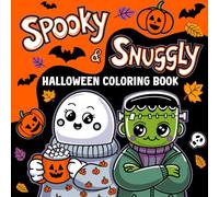 Spooky & Snuggly: Halloween Coloring Book for Adults and Teens with Adorably Creepy Creatures for Cozy Relaxation, Comfy Autumn Vibes & Fun