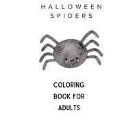 Spooky Spider Halloween Coloring Book: Cute and Creepy Spiderwebs, Pumpkins, Haunted Houses, Witches, Bats and Cozy Halloween Scenes to Color (Coloring Holidays)