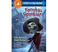 Spooky & Spookier: Four American Ghost Stories (Step into Reading)