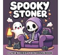 Spooky Stoner Book | Funny Halloween Adult Coloring Pages: Cute & Creepy Coloring Book