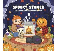 Spooky Stoner: Cozy Creepy Coloring Book