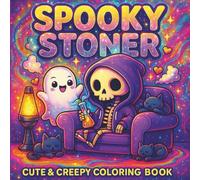 Spooky stoner: Cute & Creepy coloring book