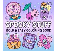 Spooky Stuff Bold and Easy Coloring Book: 50 Simple Coloring Pages Featuring Spell Book, Poison, Claudron,... for Teens and Adults to Color, Relax and Have Fun