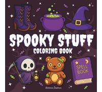 Spooky Stuff Coloring Book: Cute Inspired Designs for Relaxation and Stress-Relief